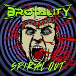 Spiral Out, album by Brotality