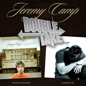 Double Take: Jeremy Camp