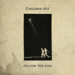 Follow the Star, альбом Children 18:3