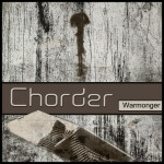 Warmonger, album by Chorder