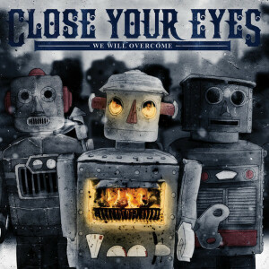 We Will Overcome, album by Close Your Eyes