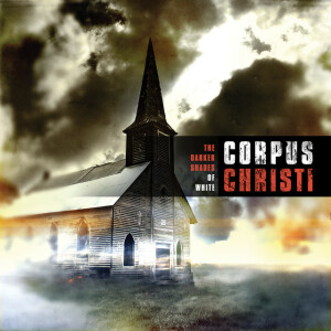 The Darker Shades Of White, album by Corpus Christi