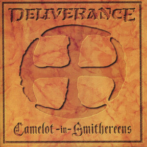 Camelot In Smithereens, album by Deliverance