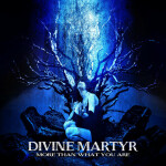 More Than What You Are, album by Divine Martyr