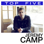 Top 5: Hits, альбом Jeremy Camp