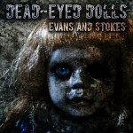Dead-Eyed Dolls, album by Evans and Stokes