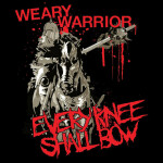 Weary Warrior, album by Every Knee Shall Bow
