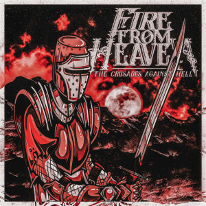 The Crusades Against Hell, album by Fire From Heaven