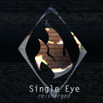 Single Eye (Recharged)
