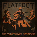 The Vancouver Sessions, album by Flatfoot 56