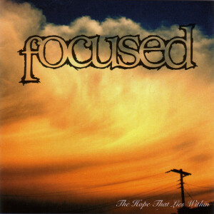 The Hope That Lies Within, album by Focused