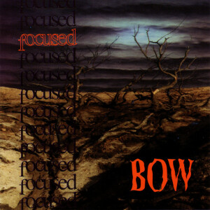 Bow, album by Focused