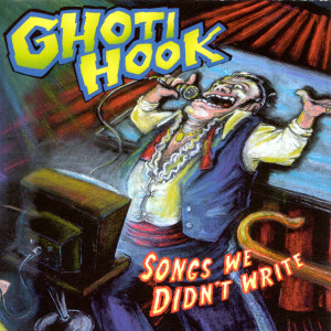 Songs We Didn't Write, album by Ghoti Hook