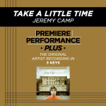 Take A Little Time (Premiere Performance Plus Track), album by Jeremy Camp