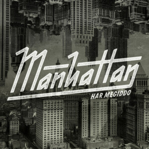 Manhattan, альбом Har Megiddo