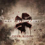 Your Blood, альбом Iron Sharpens Iron