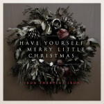 Have Yourself a Merry Little Christmas, album by Iron Sharpens Iron