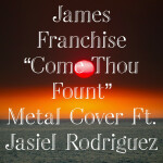 Come Thou Fount / Doxology, альбом James Franchise