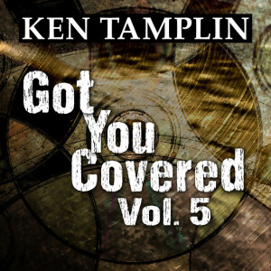 Got You Covered, Vol. 5, album by Ken Tamplin