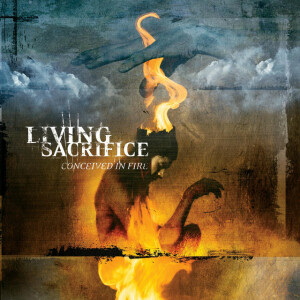 Conceived In Fire, album by Living Sacrifice
