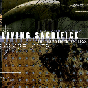 The Hammering Process, альбом Living Sacrifice