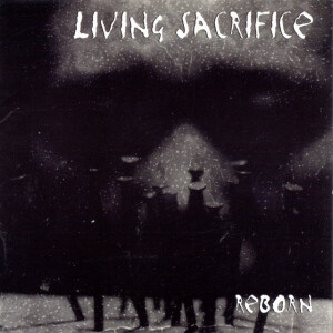 Reborn, album by Living Sacrifice