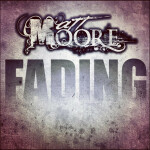 Fading - Single, album by Matt Moore
