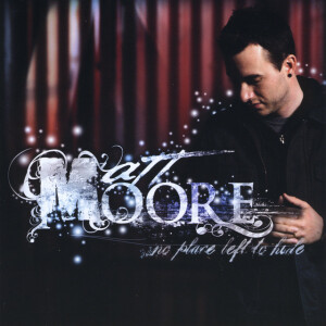 No Place Left To Hide, album by Matt Moore