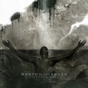 Struggle Well, album by Mouth of the South