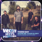 Show Me Your Glory (Worldwide Groove Mix), album by Third Day
