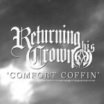 Comfort Coffin, album by Returning His Crown