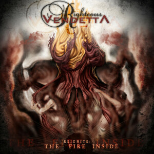 Reignite: The Fire Inside, album by Righteous Vendetta