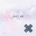 Shut Up, album by Sacrety
