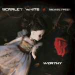 Worthy, альбом Scarlet White