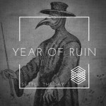 Year of Ruin, album by Settle The Sky