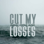 Cut My Losses