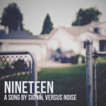 Nineteen, album by Signal Versus Noise