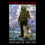 Portion in the Sky, album by Stephen Lacy Sullivan