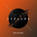 Explode, album by StillWaiting