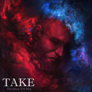 The Dead Will Rise, album by TAKE