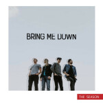 Bring Me Down, album by The Season