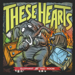 Elephant In The Room, album by These Hearts