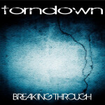 Breaking Through, album by Torndown