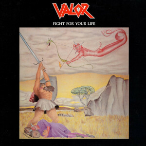 FIGHT FOR YOUR LIFE, album by Valor