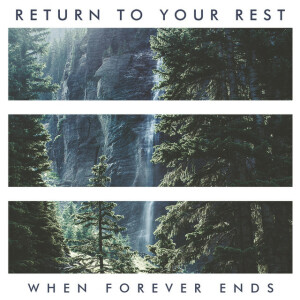 Return to Your Rest (Instrumental), album by When Forever Ends