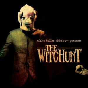 The Witchunt, альбом White Collar Sideshow