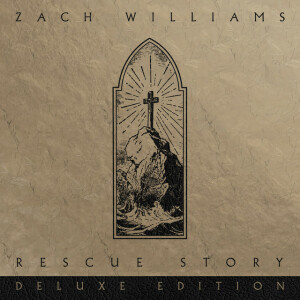 Rescue Story (Deluxe Edition), album by Zach Williams