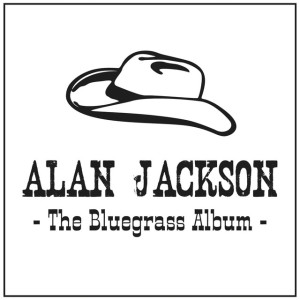 The Bluegrass Album, album by Alan Jackson