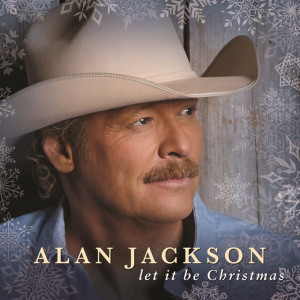 Let It Be Christmas, album by Alan Jackson