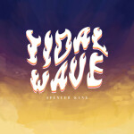 TIDAL WAVE, album by Spencer Kane